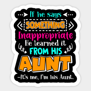 Something Inappropriate He Learned From His Aunt Sticker